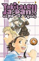 Couverture du livre « Yakitate! ja-pan - un pain c'est tout Tome 6 » de Takashi Hashiguchi aux éditions Delcourt