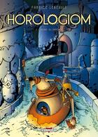 Couverture du livre « Horologiom Tome 2 : l'instant du Damokle » de Fabrice Lebeault aux éditions Delcourt