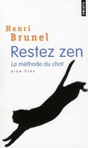 Couverture du livre « Restez zen ; la méthode du chat » de Henri Brunel aux éditions Points