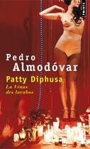 Couverture du livre « Patty Diphusa ; la Vénus des lavabos » de Pedro Almodovar aux éditions Points