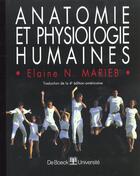 Couverture du livre « Anatomie et physiologie humaines » de Marieb aux éditions De Boeck