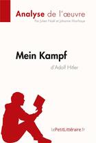 Couverture du livre « Mein Kampf d'Adolf Hitler (Analyse de l'oeuvre) ; Analyse complète et résumé détaillé de l'oeuvre » de Lepetitlitteraire aux éditions Lepetitlitteraire.fr