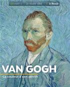 Couverture du livre « Van Gogh, la couleur à son zénith » de  aux éditions Geo Art Le Musee Ideal