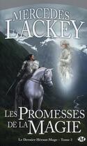 Couverture du livre « Le dernier héraut-mage Tome 2 : les promesses de la magie » de Mercedes Lackey aux éditions Bragelonne