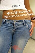 Couverture du livre « Mille milliards de bisous pour mon chéri » de Lucrece aux éditions Edilivre