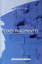 Couverture du livre « États fragmentés » de Stephane Pierre-Caps aux éditions Pu De Nancy