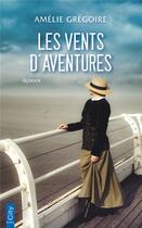 Couverture du livre « Les vents d'aventures » de Amelie Gregoire aux éditions City