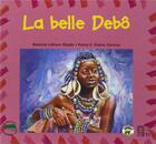 Couverture du livre « La belle Debô » de Beatrice Lalinon Gbado et Ponce Zannou Kokou aux éditions Edicef