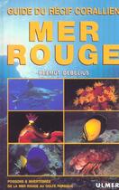 Couverture du livre « Mer rouge - guide du récif corallien » de Helmut Debelius aux éditions Eugen Ulmer