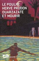 Couverture du livre « Ouarzazate Et Mourir » de Herve Prudon aux éditions Baleine