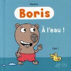 Couverture du livre « Boris ; à l'eau ! » de Mathis aux éditions Thierry Magnier