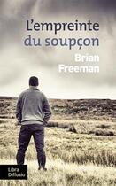 Couverture du livre « L'empreinte du soupçon » de Brian Freeman aux éditions Libra Diffusio