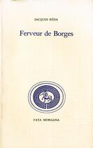 Couverture du livre « Ferveur de Borges » de Jacques Reda aux éditions Fata Morgana