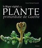 Couverture du livre « Le règne végétal de la plante primordiale de Goethe » de Ernst-Michael Kranich aux éditions Triades