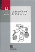 Couverture du livre « Connaissance du Viêt-Nam » de Maurice Durand et Pierre Huard aux éditions Ecole Francaise Extreme Orient