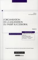 Couverture du livre « L'organisation de la liquidation du passif successoral t.50 » de Flore Gasnier aux éditions Defrenois