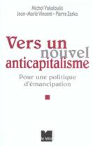 Couverture du livre « Vers un nouvel anticapitalisme » de Vincent/Zarka aux éditions Felin