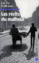 Couverture du livre « Les recits du malheur » de J.F Lae et N Murard aux éditions Descartes & Cie