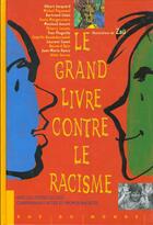Couverture du livre « Grand livre contre le racisme (le) premiere edition » de Collectif/Zau aux éditions Rue Du Monde