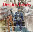 Couverture du livre « Destins brisés ; les poilus de l'Ain et du Rhône au 23ème » de Remi Riche aux éditions Catherinette
