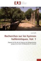 Couverture du livre « Recherches sur les hymnes hellenistiques, vol. 1 - depuis la fin de la guerre du peloponnese jusqu'a » de Cadili Luca aux éditions Editions Universitaires Europeennes