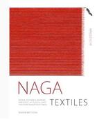 Couverture du livre « Naga textiles » de Wettsein aux éditions Arnoldsche