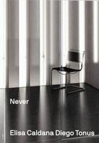 Couverture du livre « Never again » de Elisa Caldana et Diego Tonus aux éditions Mousse Publishing