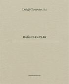 Couverture du livre « Italia 1945-1948 » de Luigi Comencini aux éditions Humboldt Books