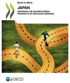 Couverture du livre « Back to work : Japan ; Improving the Re-employment Prospects of Displaced Workers » de Ocde - Organisation aux éditions Ocde