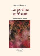 Couverture du livre « Le poème suffisant » de Michel Ponce aux éditions Baudelaire