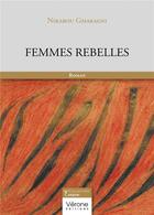 Couverture du livre « Femmes rebelles » de Nikabou Gmakagni aux éditions Verone