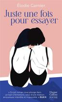 Couverture du livre « Juste une fois pour essayer » de Elodie Garnier aux éditions Harpercollins