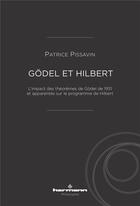 Couverture du livre « Gödel et Hilbert : l'impact des théorèmes de Gödel de 1931 et apparentes sur le programme de Hilbert » de Patrice Pissavin aux éditions Hermann