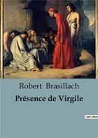 Couverture du livre « Présence de Virgile » de Robert Brasillach aux éditions Culturea