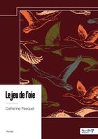 Couverture du livre « Le jeu de l'oie » de Catherine Pasquet aux éditions Nombre 7