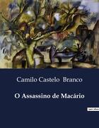 Couverture du livre « O Assassino de Macario » de Camilo Castelo Branco aux éditions Culturea