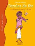 Couverture du livre « Paroles de fée ; quatre clés pour s'ouvrir à la vie » de Aline De Petigny aux éditions Pourpenser