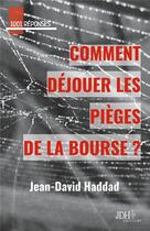 Couverture du livre « Comment déjouer les pièges de la bourse ? » de Jean-David Haddad aux éditions Books On Demand