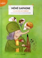 Couverture du livre « Mémé Gaphone » de Veronique Grisseaux aux éditions Clochette