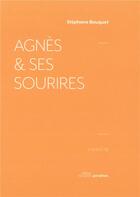 Couverture du livre « Agnès et ses sourires » de Stephane Bouquet aux éditions Post