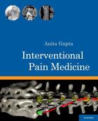 Couverture du livre « Interventional Pain Medicine » de Anita Gupta aux éditions Oxford University Press Usa