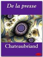 Couverture du livre « De la presse » de Chateaubriand aux éditions Ebookslib