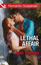 Couverture du livre « Lethal Affair (Mills & Boon Romantic Suspense) » de Thomas Jean aux éditions Mills & Boon Series