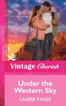 Couverture du livre « Under the Western Sky (Mills & Boon Vintage Cherish) » de Laurie Paige aux éditions Mills & Boon Series