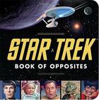 Couverture du livre « Star trek book of opposites » de David Borgenicht aux éditions Random House Us