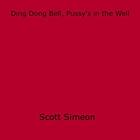 Couverture du livre « Ding Dong Bell, Pussy's in the Well » de Scott Simeon aux éditions Epagine