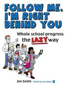 Couverture du livre « Whole School Progress the Lazy Way » de Gilbert Ian aux éditions Crown House Digital