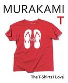 Couverture du livre « Murakami T: the T-shirts I love » de Haruki Murakami aux éditions Penguin Uk