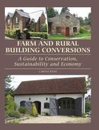 Couverture du livre « Farm and Rural Building Conversions » de Ryan Carole aux éditions Crowood Press Digital