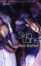 Couverture du livre « Skin Lane » de Neil Bartlett aux éditions Serpent's Tail